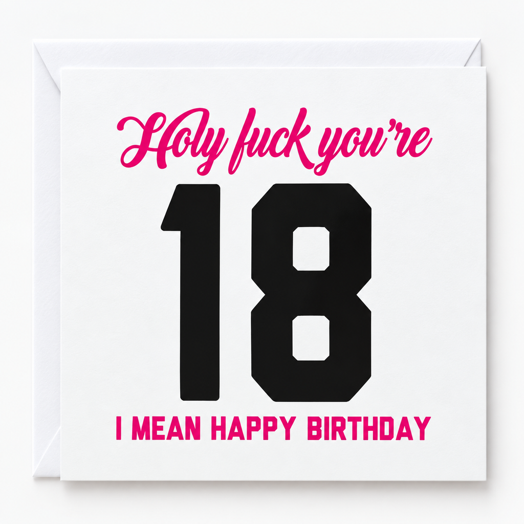 F#ck Your 18 Blank Birthday Card