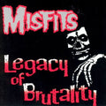 MISFITS: Legacy of Brutality Vinyl LP