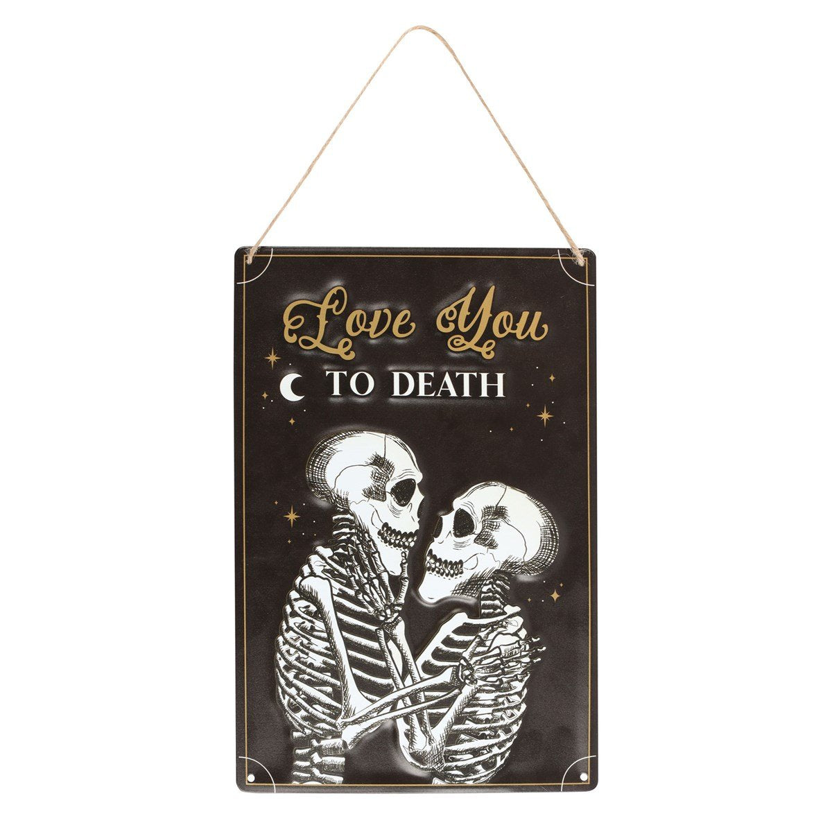 Love You to Death Metal Sign