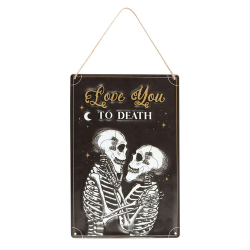 Love You to Death Metal Sign
