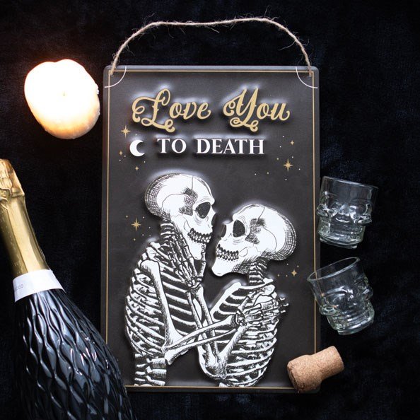 Love You to Death Metal Sign