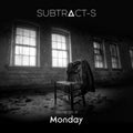 SUBTRACT-S	- Alone on a Monday VINYL