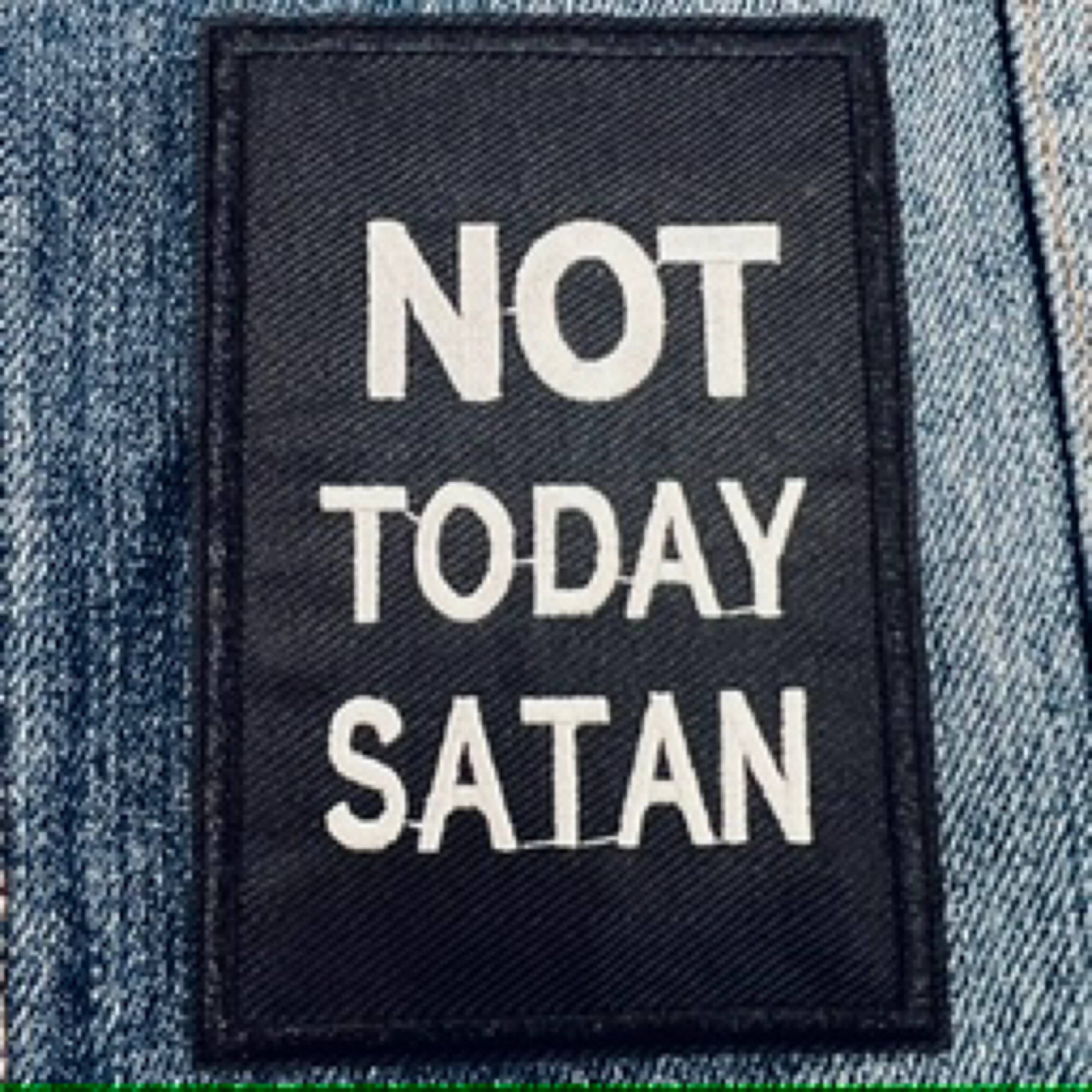 Not Today Satan Patch
