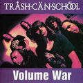 TRASH CAN SCHOOL Volume War CD (1993)