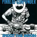 PINHEAD GUNPOWDER - Shoot The Moon Vinyl LP (Colour)