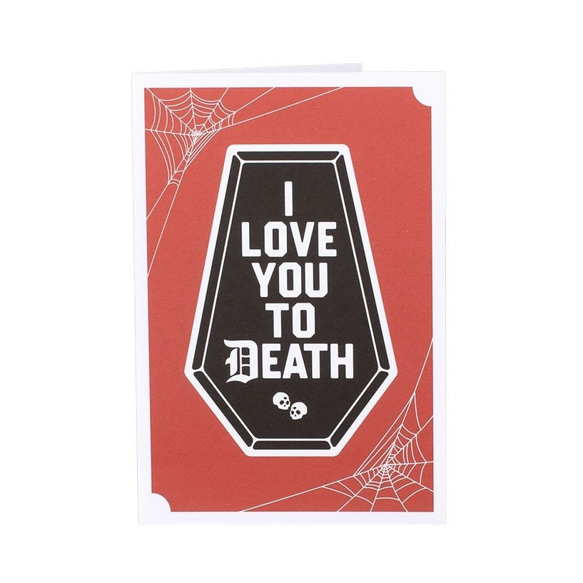 I Love You To Death Blank Card
