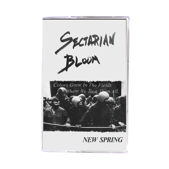 SECTARIAN BLOOM - New Spring (2021) Cassette
