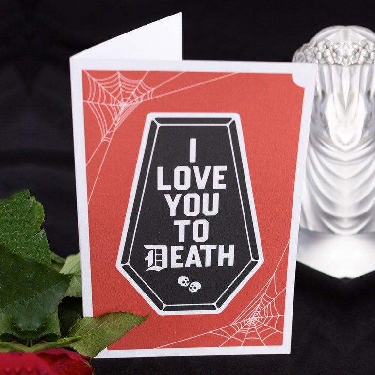 I Love You To Death Blank Card