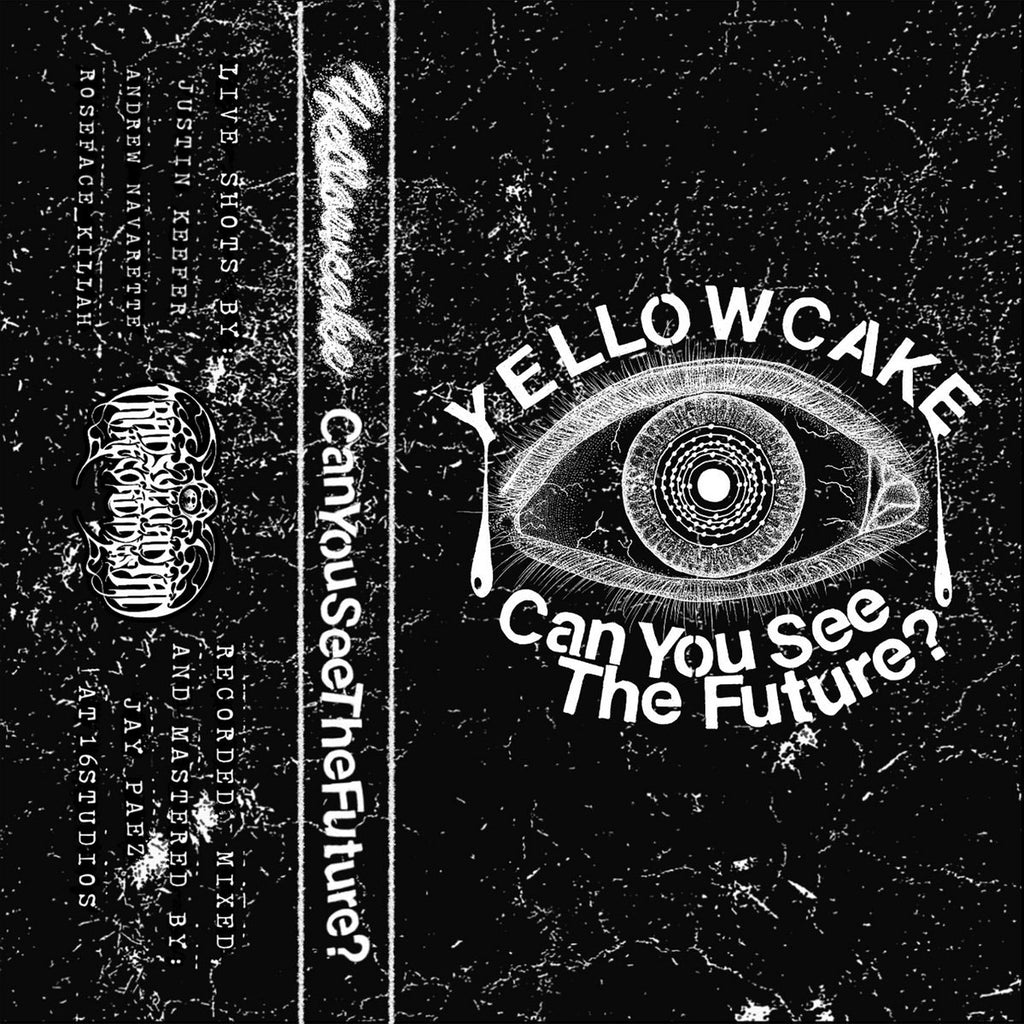 YELLOWCAKE - Can You See the Future (2023) Cassette