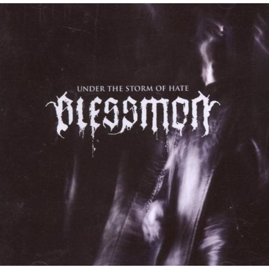 BLESSMON Under The Storm Of Hate (2007) CD