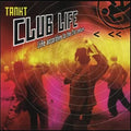 TANKT Club Life: Life According To The 21st Century CD (2005)