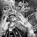 SHED THE SKIN Harrowing Faith Vinyl (2016)