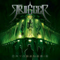 TRIGGER - Cryogenesis CD (2017)