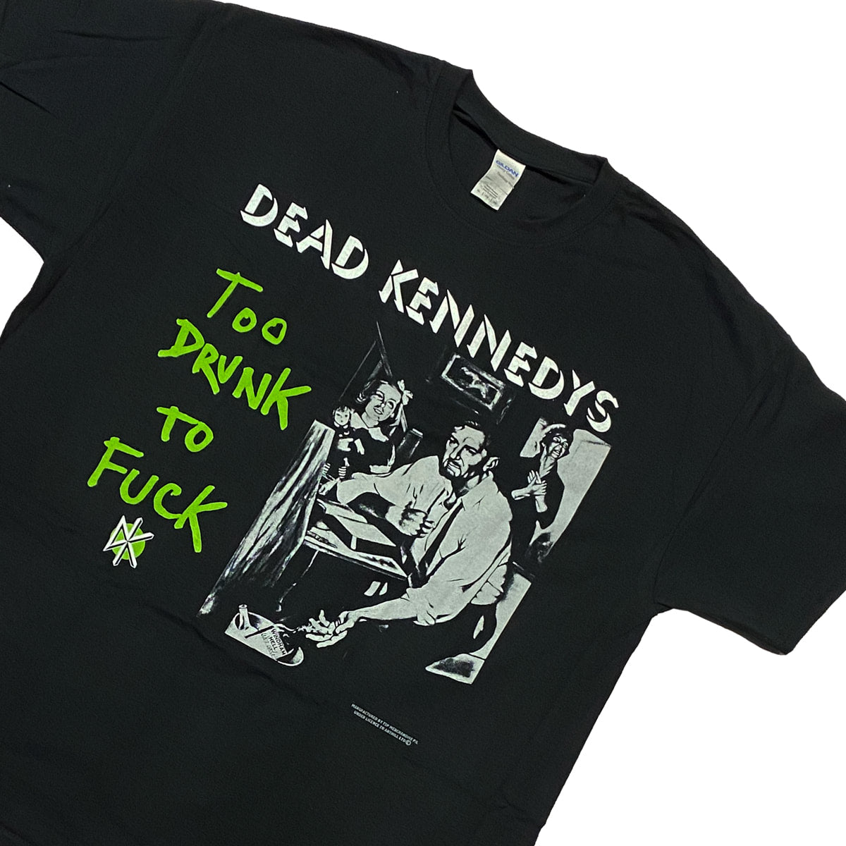 DEAD KENNEDYS Too Drunk to Fk! Tee