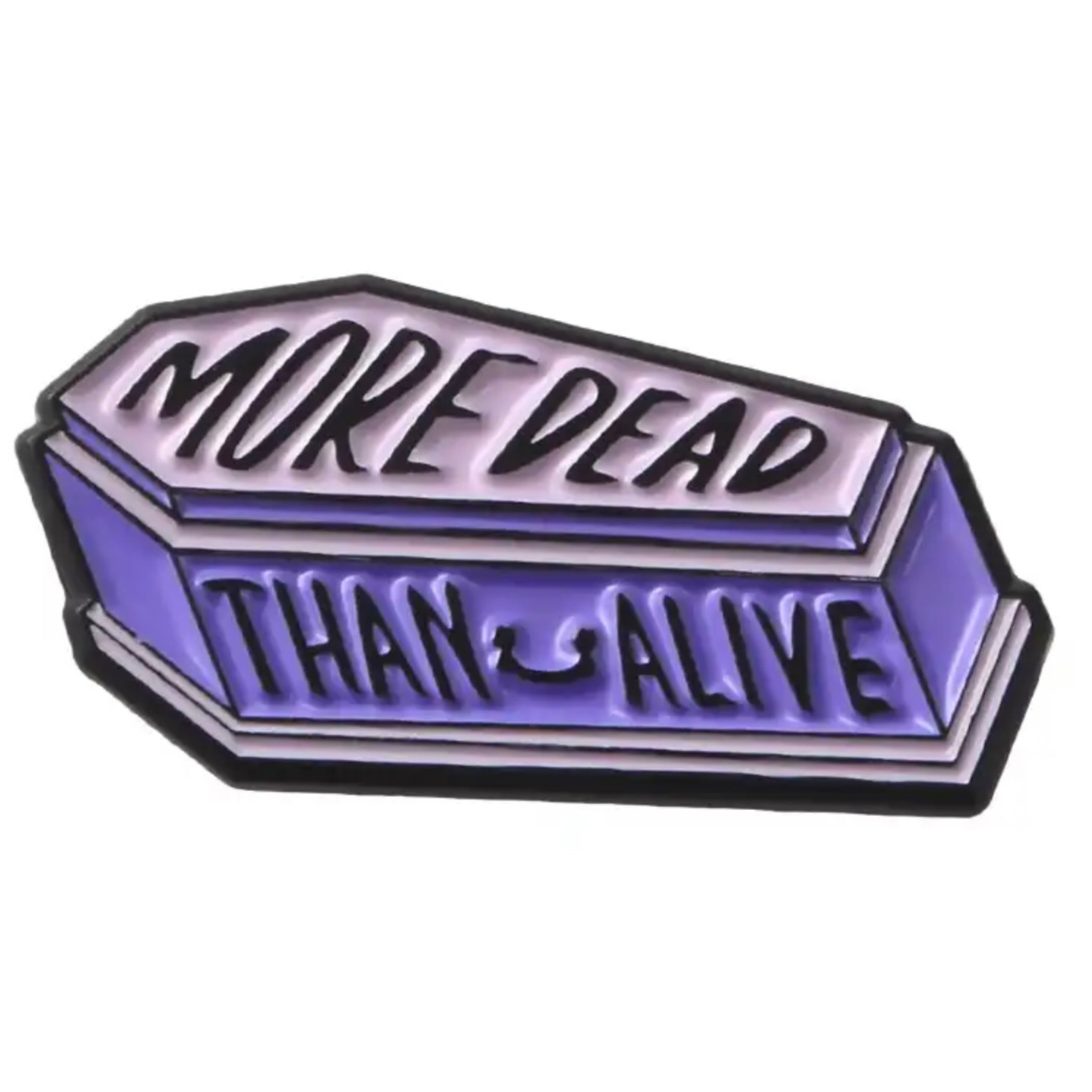 More Dead Enamel Pin
