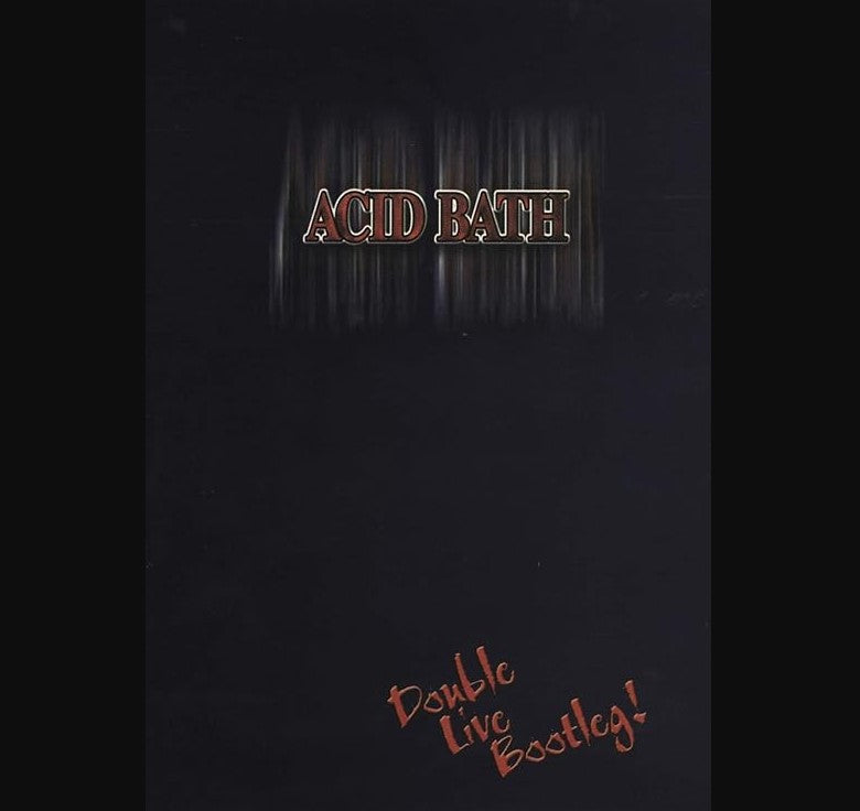 ACID BATH Double Live Bootleg DVD (2002)
