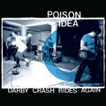 POISON IDEA: Darby Crash Rides Again Vinyl LP