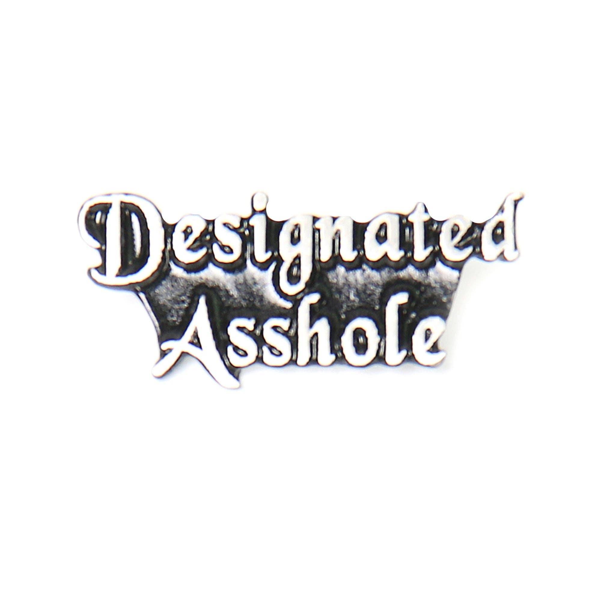 Designated Asshole Enamel Pin