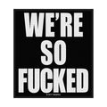 METALLICA We're So Fkd Patch