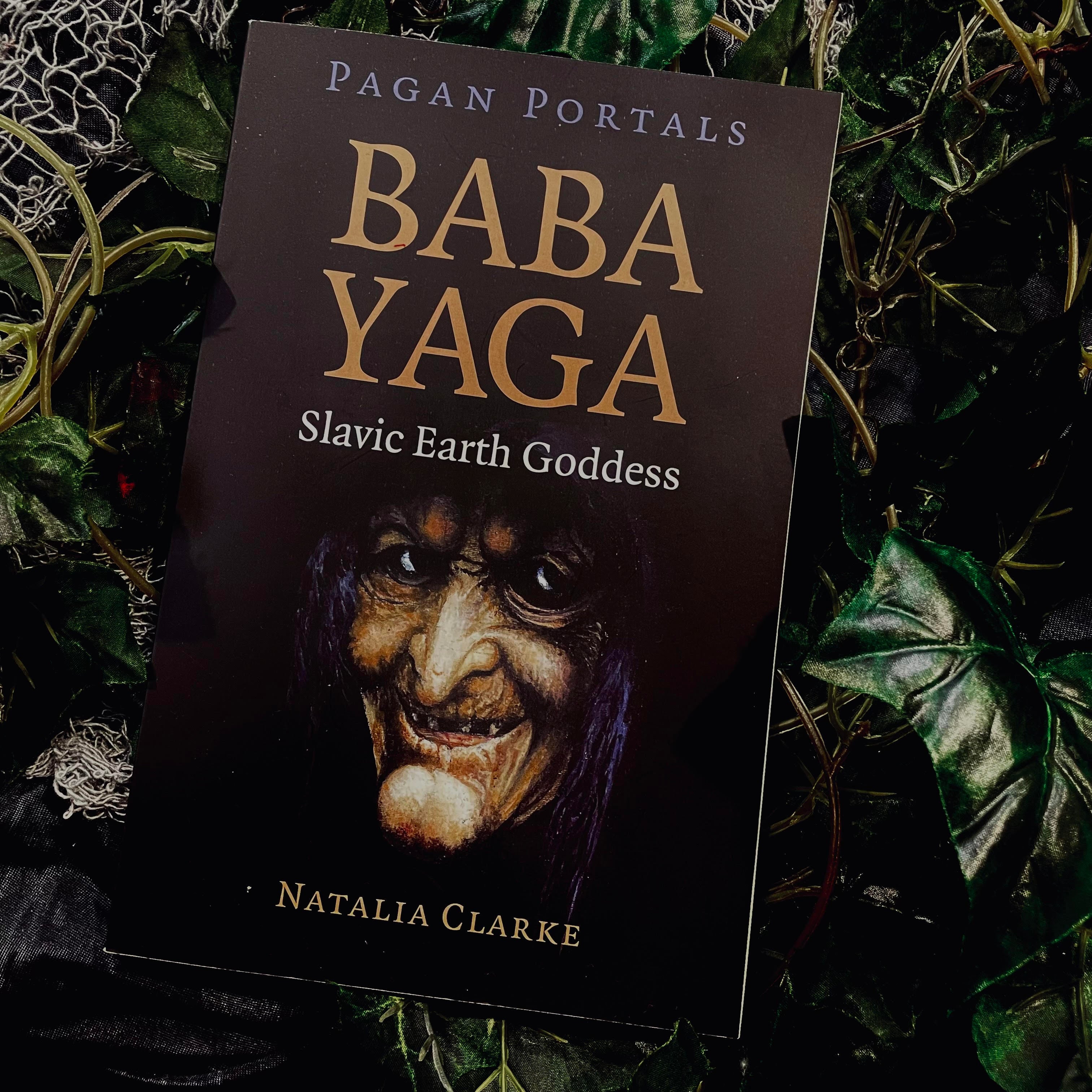 Pagan Portals: Baba Yaga, Slavic Earth Goddess Softcover Book