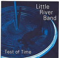 LITTLE RIVER BAND Test Of Time CD (2004)