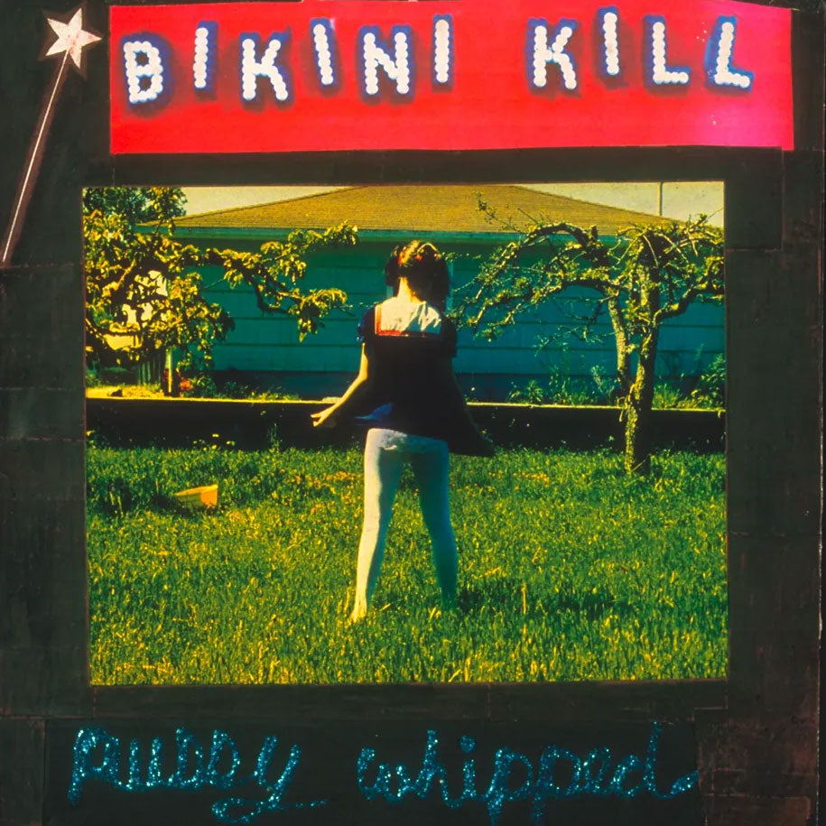 BIKINI KILL Pussy Whipped Vinyl LP