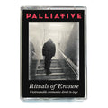 PALLATIVE: Rituals of Erasure Cassette