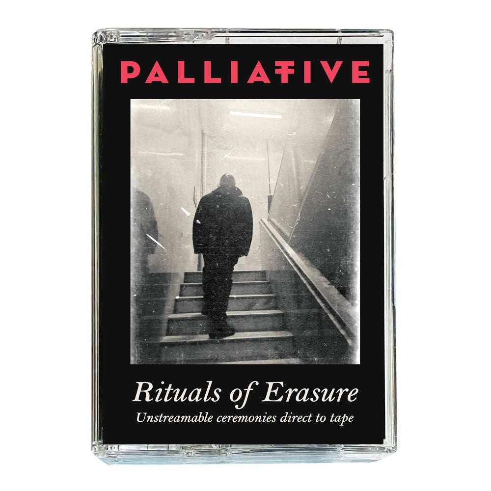 PALLATIVE: Rituals of Erasure Cassette