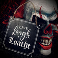Live, Laugh, Loathe Mini Sign