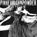 PINHEAD GUNPOWDER: Compulsive Disclosure Vinyl LP (White/Green with Bonus Tracks)