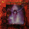 LONG VOYAGE BACK Close To Animal CD