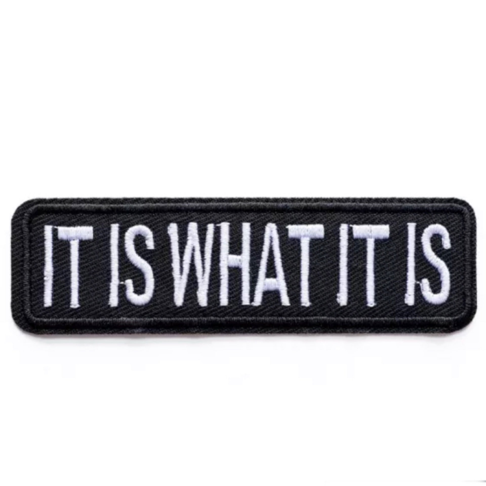 It is what it is Patch