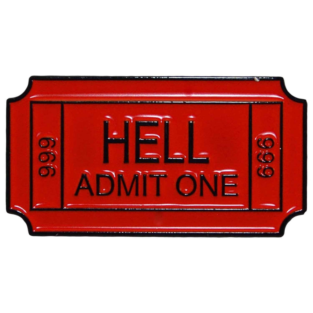 Ticket to Hell - Admit One Enamel Pin