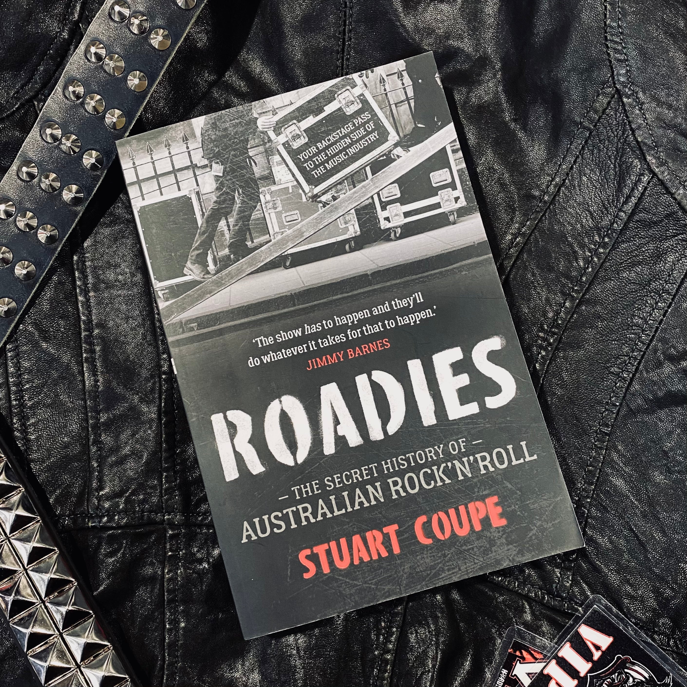 Roadies The Secret History of Australian Rock 'n' Roll Softcover Book