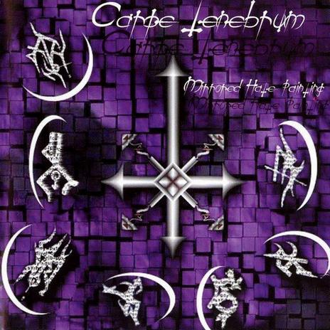 CARPE TENEBRUM Mirrored Hate Painting (1999) CD