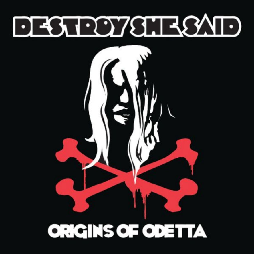 DESTROY SHE SAID - Origins Of Odetta CD (2017)