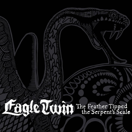 EAGLE TWIN The Feather Tipped The Serpent's Scale (2012) Digipak CD