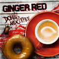 GINGER RED Donuts And Coffee CD (2018)
