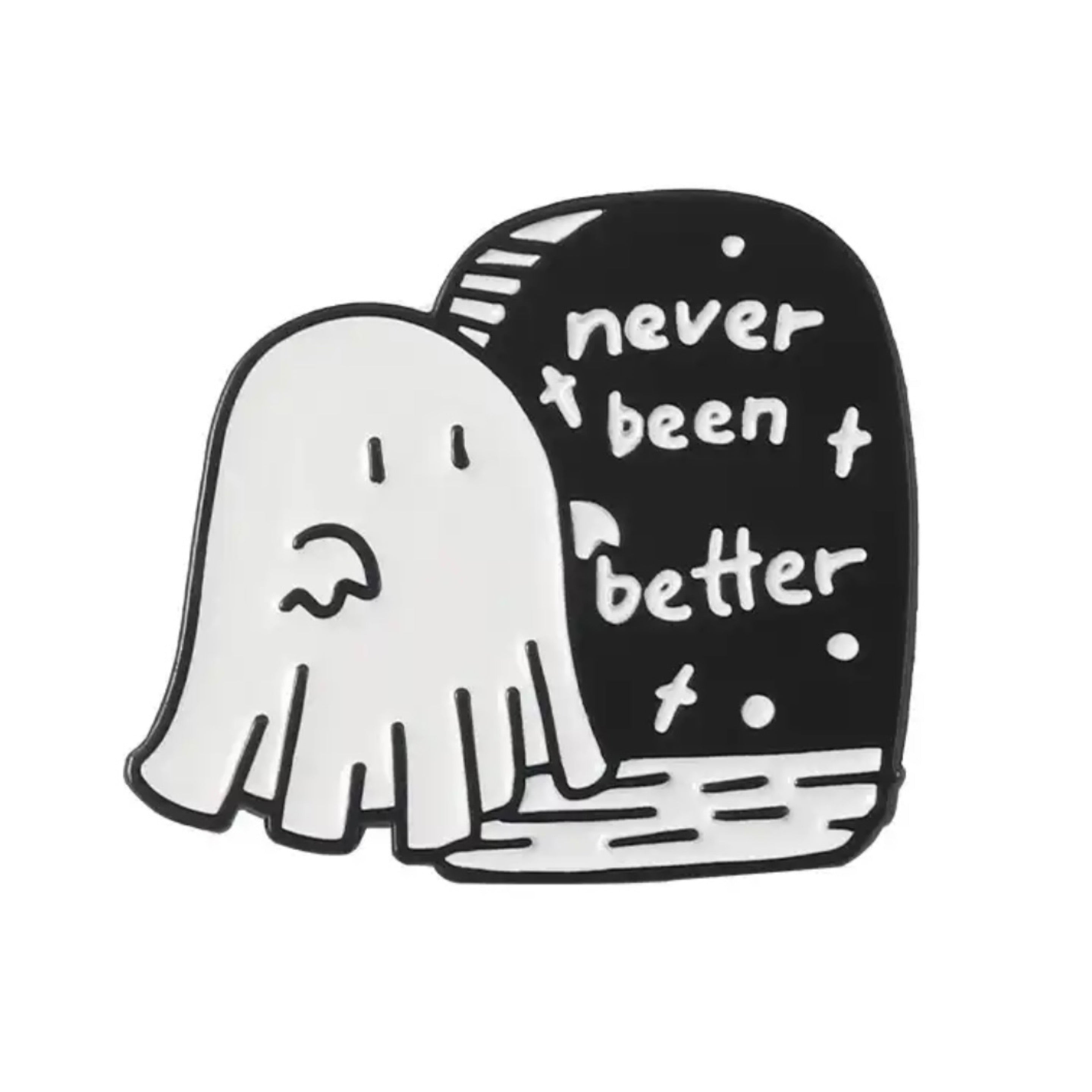 Never Been Better Enamel Pin