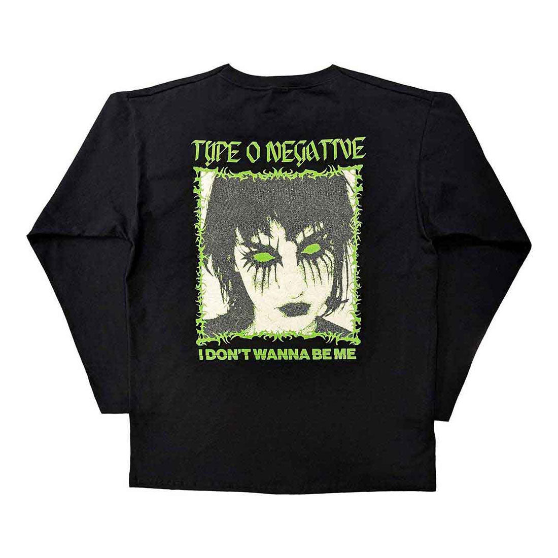 TYPE O NEGATIVE I Don't Wanna Be Me Longsleeve Tee (Backprint)