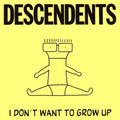 DESCENDENTS: I Don't Want To Grow Up Vinyl LP