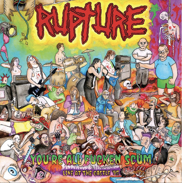 RUPTURE You're All F**ken Scum - Live At The Castle '95 LP (2021)