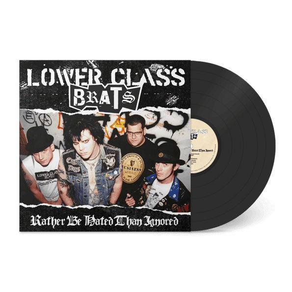 LOWER CLASS BRATS: Rather Be Hated  Vinyl LP