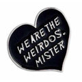 We are the Weirdos, Mister Enamel Pin
