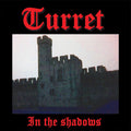 TURRET In The Shadows (2019) CD