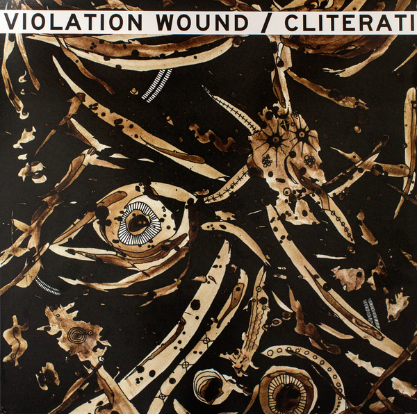 VIOLATION WOUND / CLITERATI Split Vinyl LP