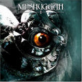 MESHUGGAH I (2004-2014) Digipak CD