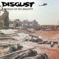 DISGUST: A World of No Beauty Vinyl LP
