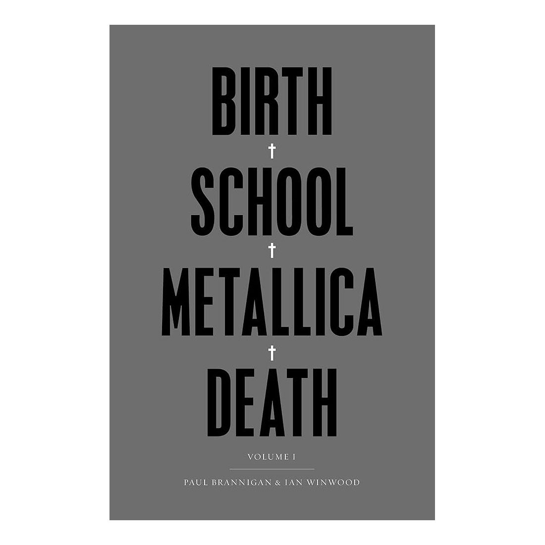 METALLICA Birth School Death V1 Hardcover Book