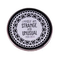 Strange and Unusual Honour Enamel Pin